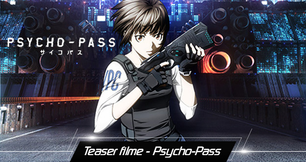 Psycho-Pass – Filme ganha teaser!