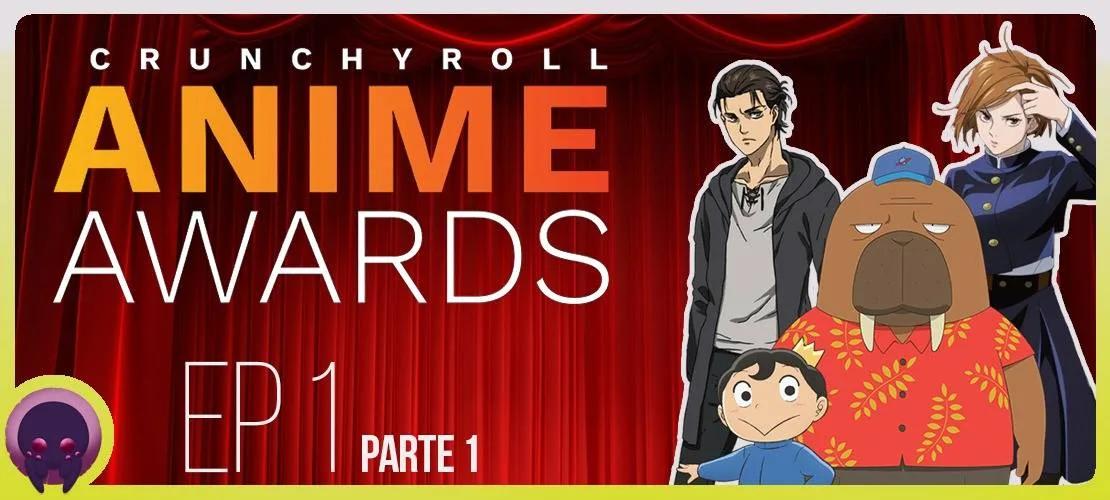 Podcast - Crunchyroll Anime Awards Episode 1